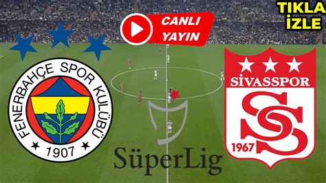 Sivasspor maçı canli izle